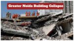 Greater Noida Building Collapse