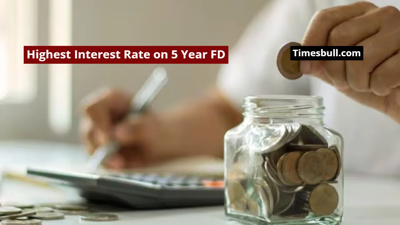 Highest Interest Rate on 5 Year FD
