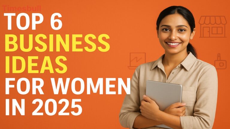 Top 6 Profitable Business Ideas for Women in 2025, Start With Just ₹10,000 and Earn ₹50,000 Monthly