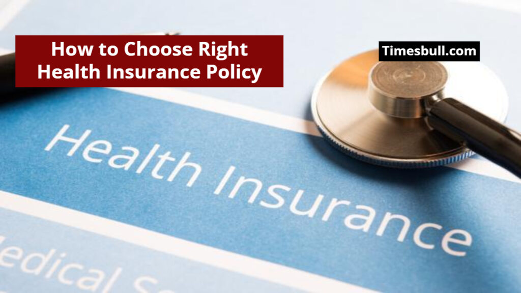 How to Choose Right Health Insurance Policy