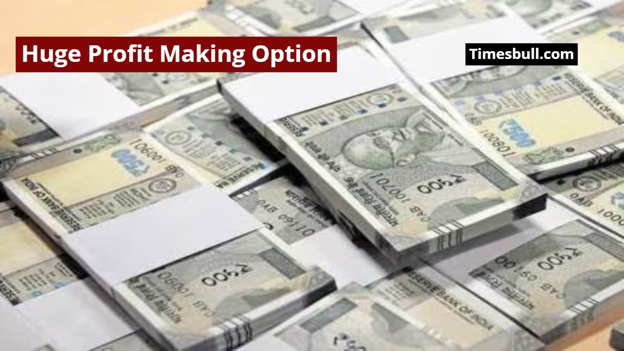 Huge Profit Making Option