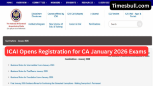 ICAI Opens Registration for CA January 2026 Exams – Apply for Foundation, Inter & Final at icai.org