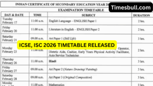 ICSE, ISC 2026 Timetable Released – Exams Begin February, See Complete Schedule