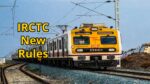 IRCTC New Rules