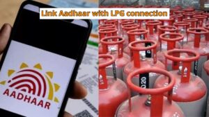 Link Aadhaar to LPG Connection, Learn the easy step-by-step process