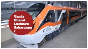 Vande Bharat – Lucknow-Saharanpur Service Expected to Begin By Friday After PM’s Flag-Off