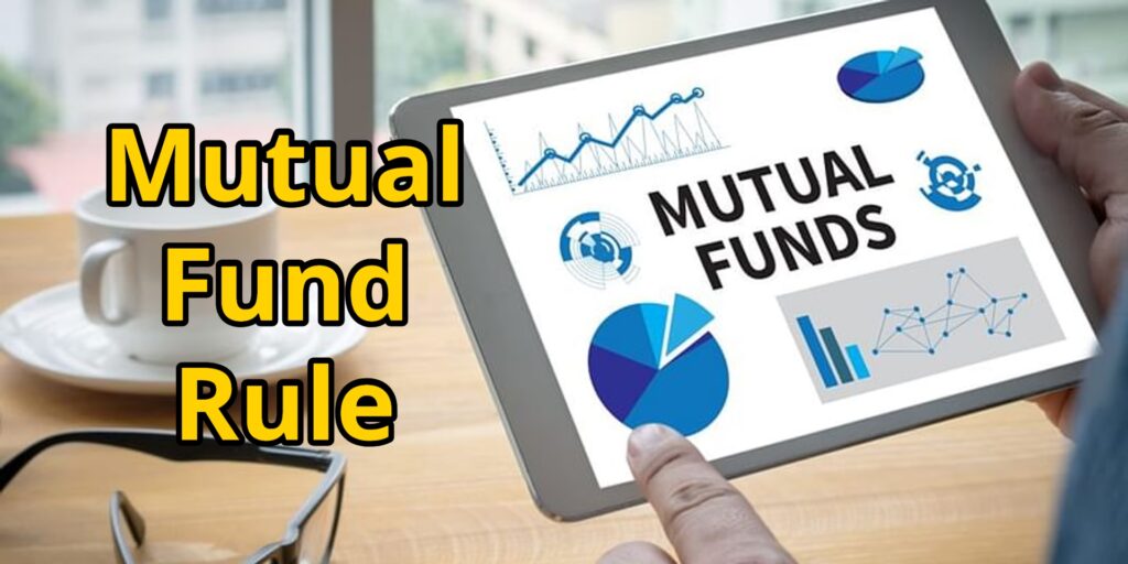 Major Changes in Mutual Fund Rules, Now Affecting Investors