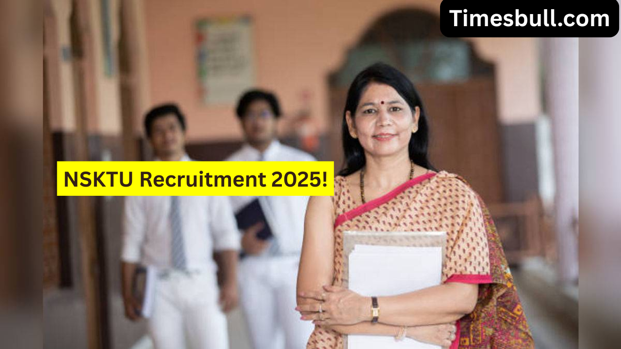 NSKTU Recruitment 2025 Out: