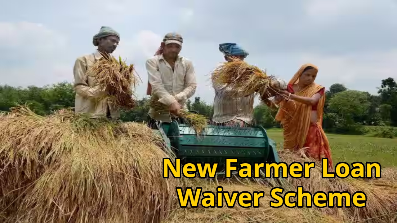 New Farmer Loan Waiver Scheme