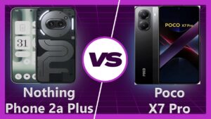 Nothing Phone 2a Lite vs POCO X7