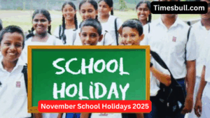 November School Holidays 2025: Students to Get 8–9 Days Off This Month – Check Full List!