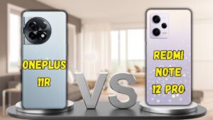 OnePlus 11R vs Redmi Note 12 Pro: Is It Worth Paying More for Performance?