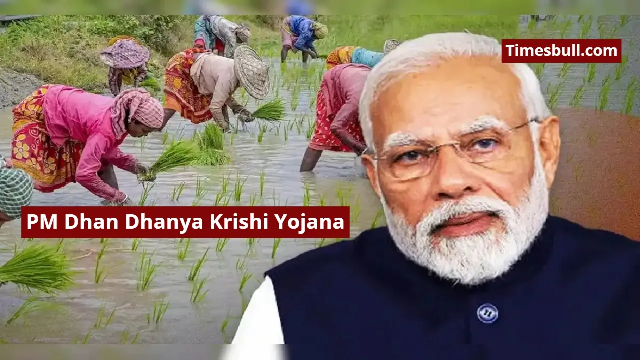 PM Dhan Dhanya Krishi Yojana