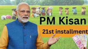 PM Kisan 21st Installment