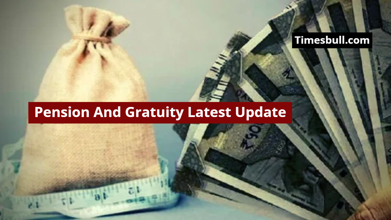 Pension And Gratuity