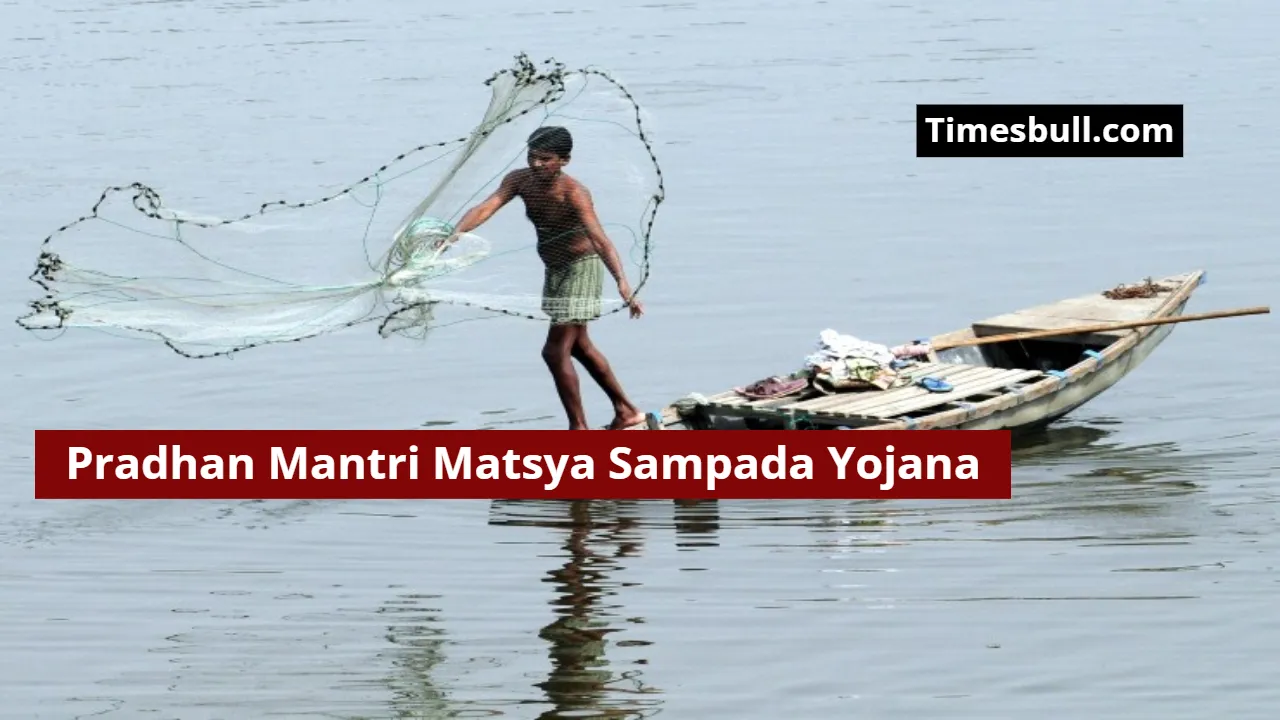 Pradhan Mantri Matsya Sampada Yojana