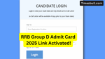 RRB Group D Admit Card 2025 Link Activated (3)
