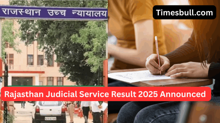 Rajasthan Judicial Service Result 2025 Announced – Check Who Qualified, Cutoff List & Next Step Details!