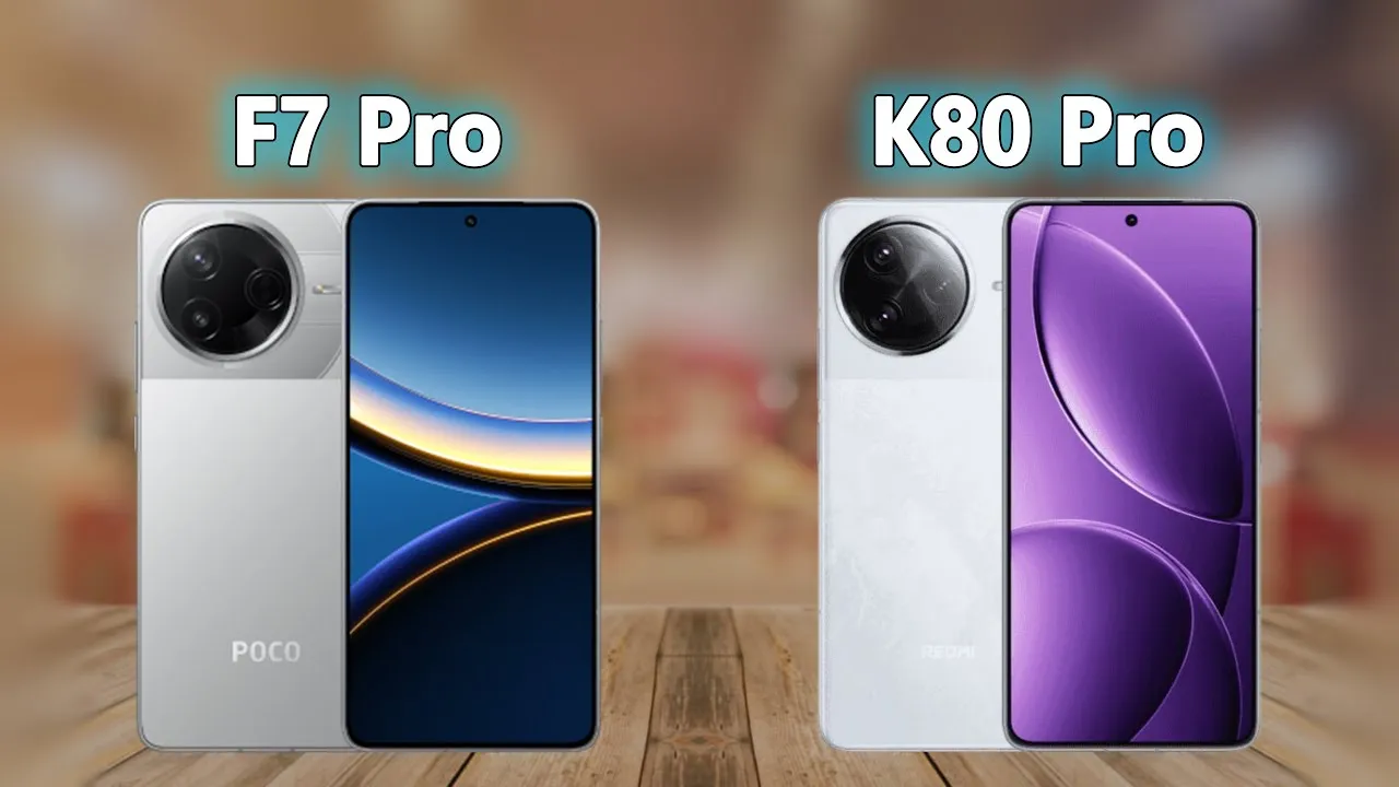 Redmi K80 Vs POCO F7
