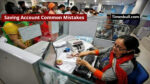 Saving Account Common Mistakes