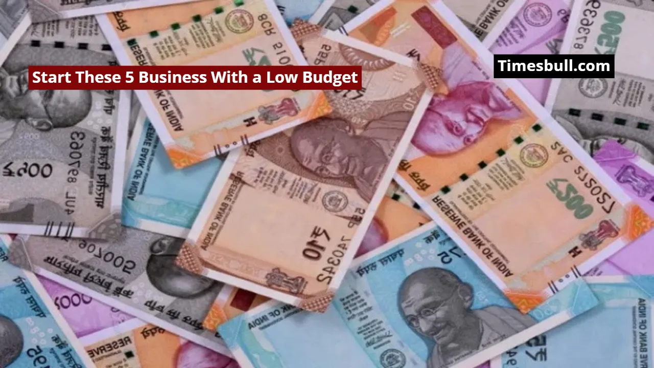 Start these 5 businesses with a low budget