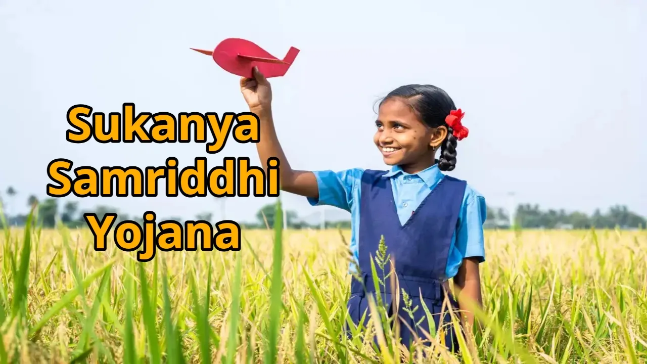 Sukanya Samriddhi Yojana