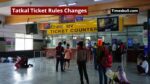 Tatkal Ticket Rules Changes