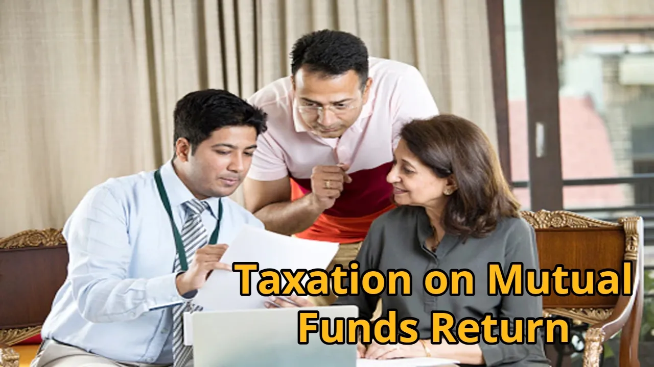 Taxation on Mutual Funds Return