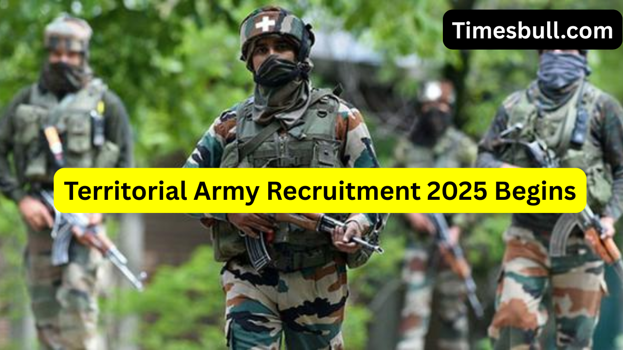 Territorial Army Recruitment 2025 Begins:...