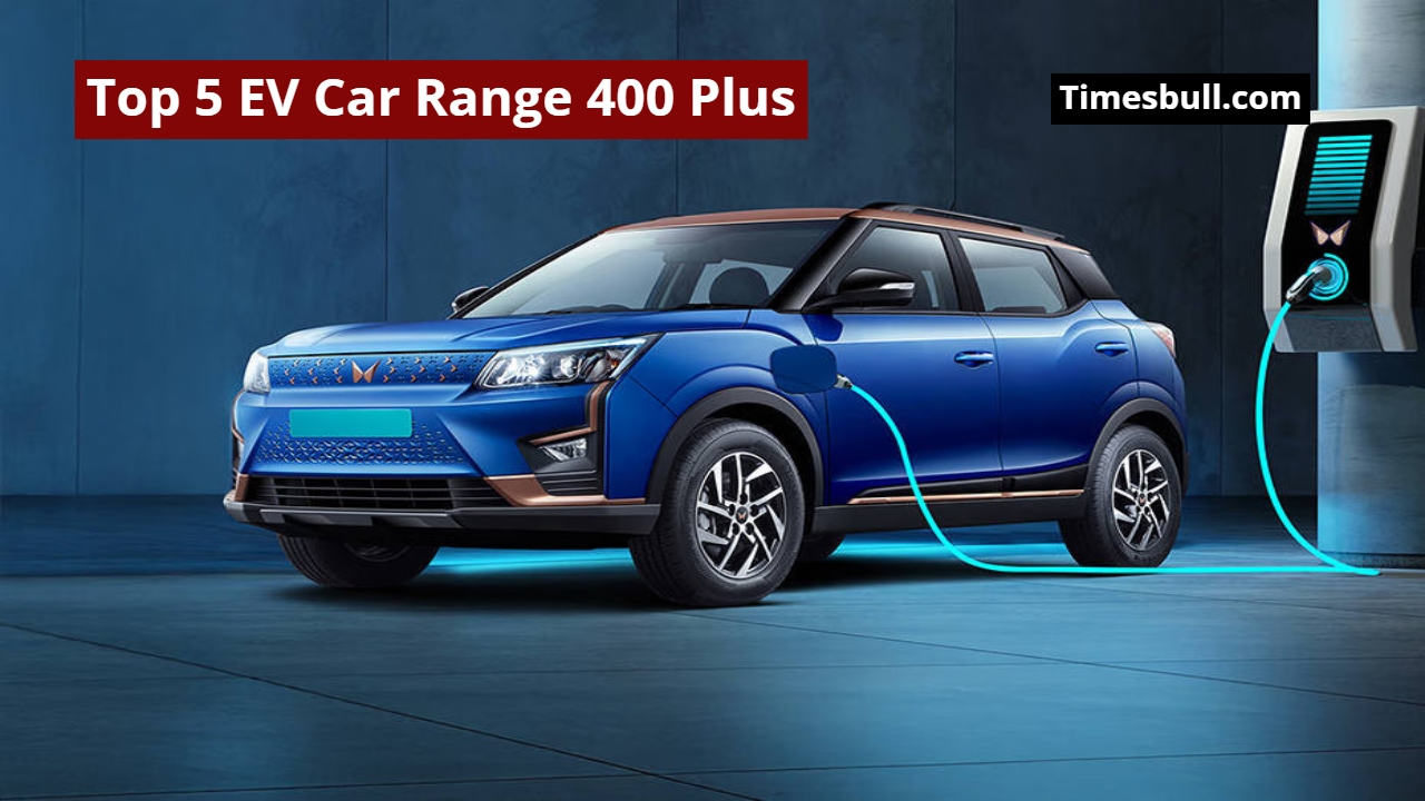 Top 5 EV Car Range 400 Plus