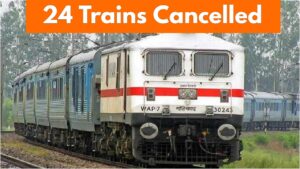 Railway Update – 24 Trains Cancelled, Check the List Before You Travel
