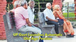 UP Govt’s Big Decision: Old-Age Pension to Start Automatically at 60—No Forms, No Office Visits