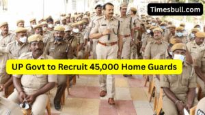 Govt Jobs 2025: UP Govt to Recruit 45,000 Home Guards – Check Eligibility, Age Limit & Full Details