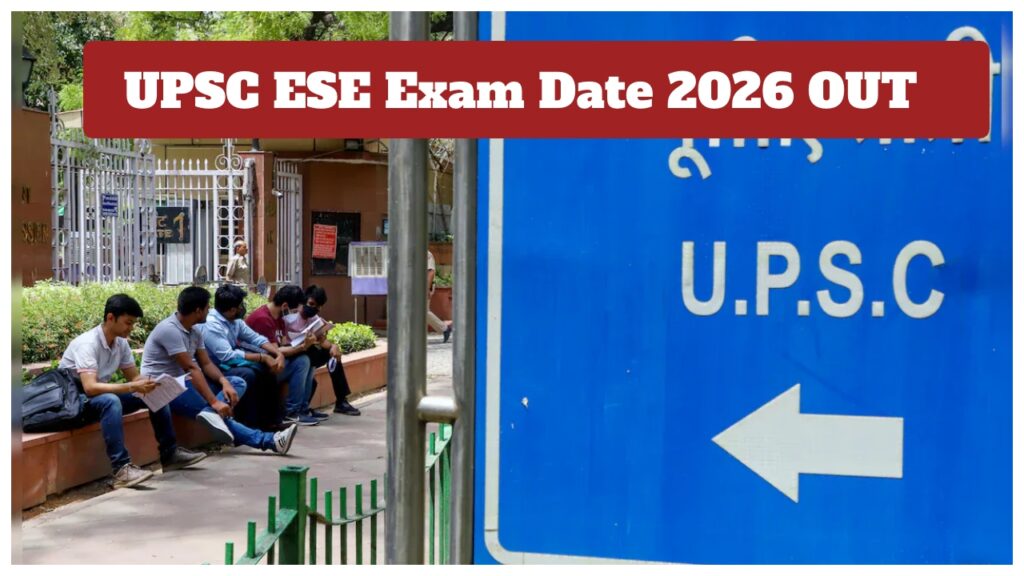UPSC ESE Exam Date 2026 OUT