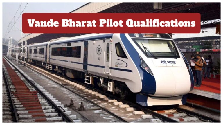 Vande Bharat – How to Become a Loco Pilot for India Premium Train? Check Qualifications
