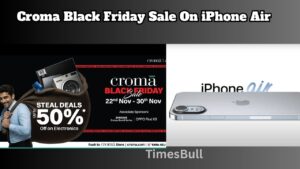 Croma Black Friday Sale – Buy iPhone Air At Just Rs 11,000 Discount; Order Now!