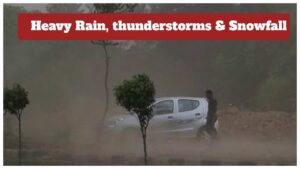 Monsoon Update – Very Heavy Rain, thunderstorms & Snowfall Warning in 13 States Over next 3 Days