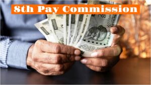 8th Pay Commission – Central Government Employees’ Salary to Increase from January 1! know