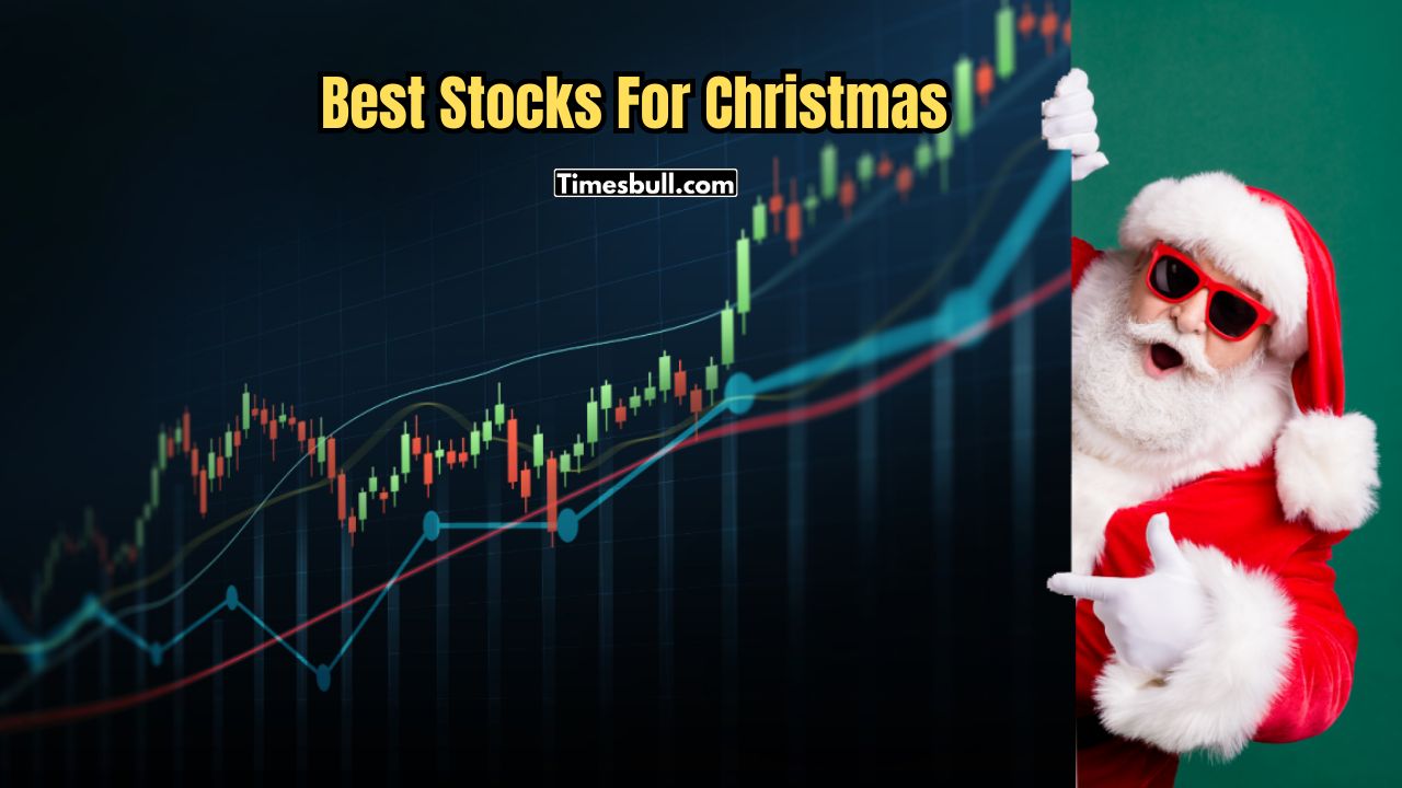 Best Stocks This Christmas –...