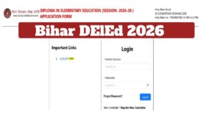 Bihar DElEd 2026 Extended – Apply for BSEB Entrance Exam by Jan 9 at form.bsebdeled.com