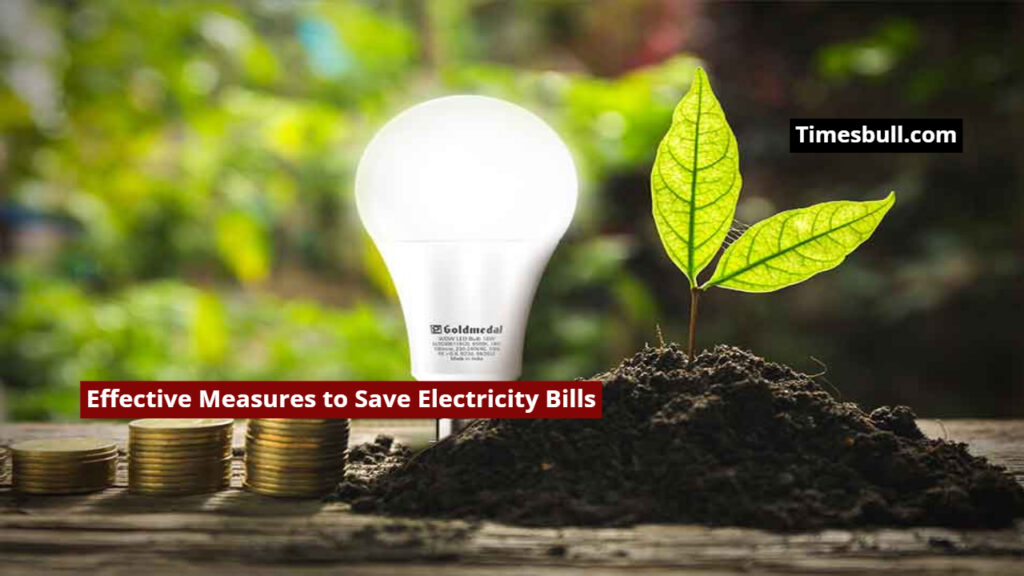 Effective Measures to Save Electricity Bills