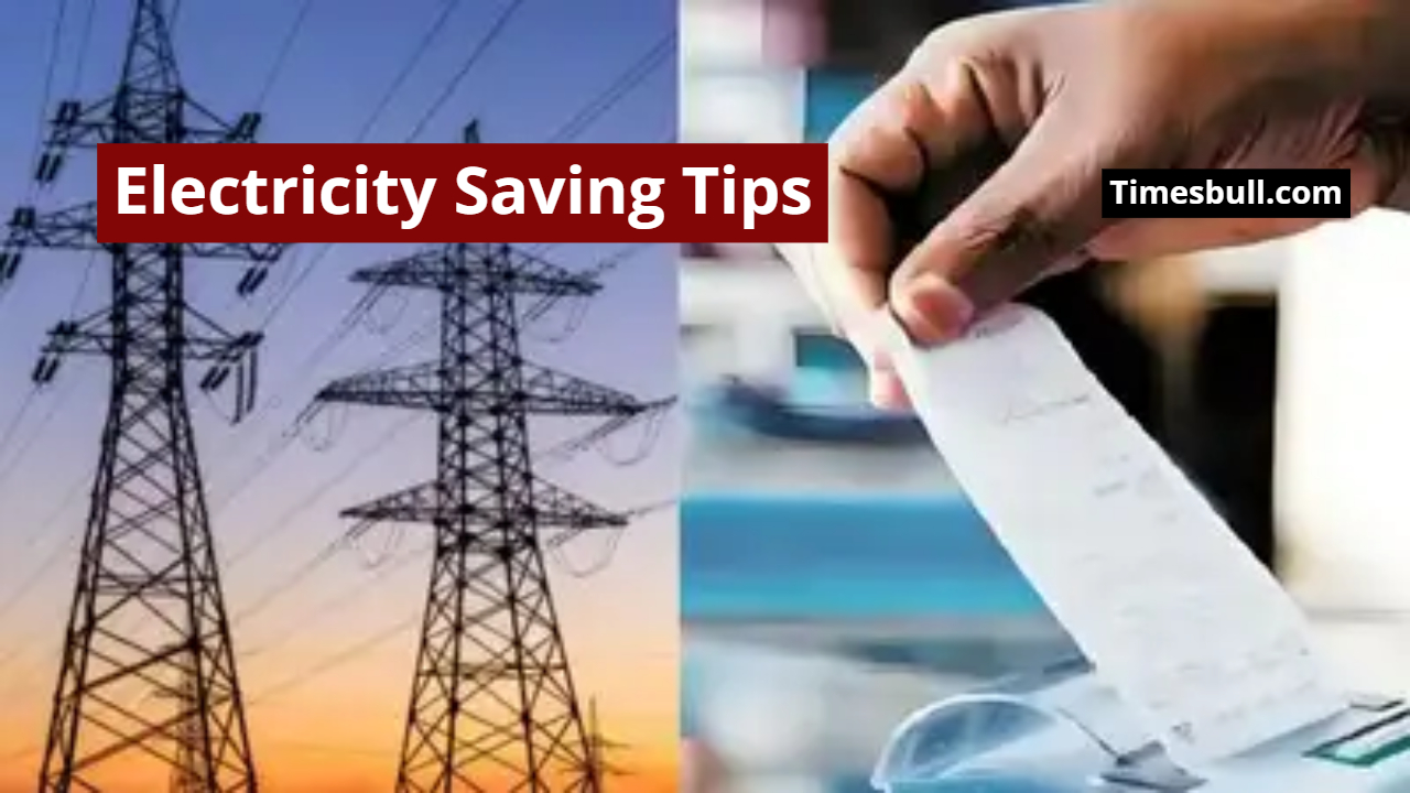 Electricity Saving Tips: If