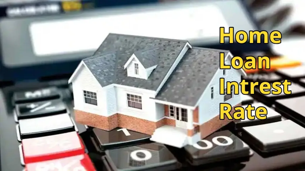 Home Loan Intrest Rate