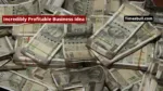 Incredibly Profitable Business Idea