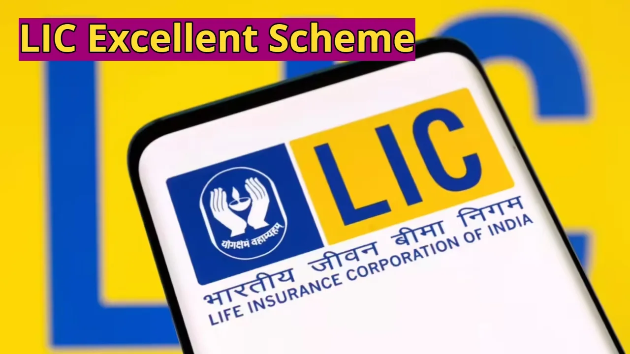LIC Excellent Scheme – Get...