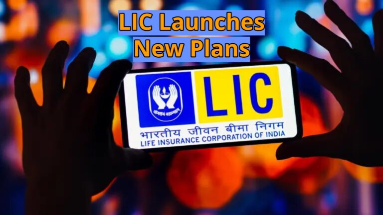 LIC Launches New Plans