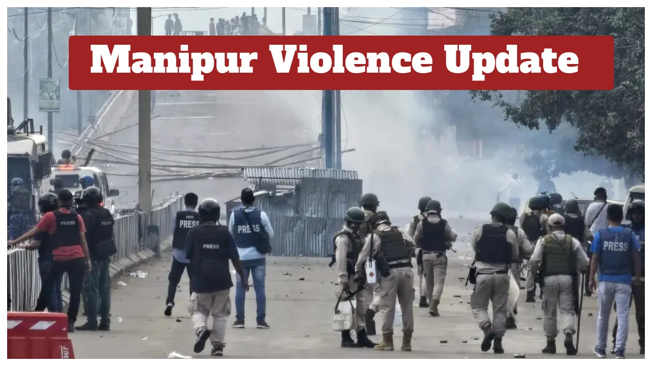 Manipur Violence Update –