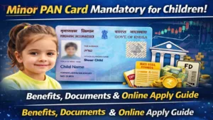 Investing in Your Child’s Name? Minor PAN Card Is Now Mandatory — Know How to Apply