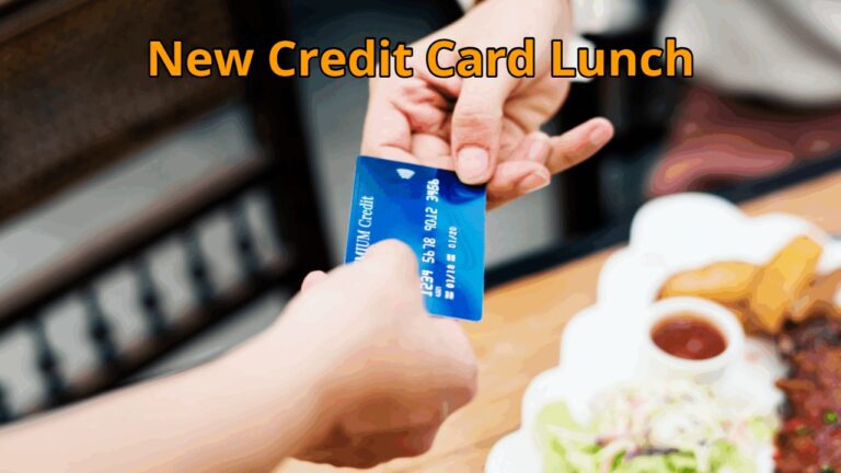 New Credit Card Lunch