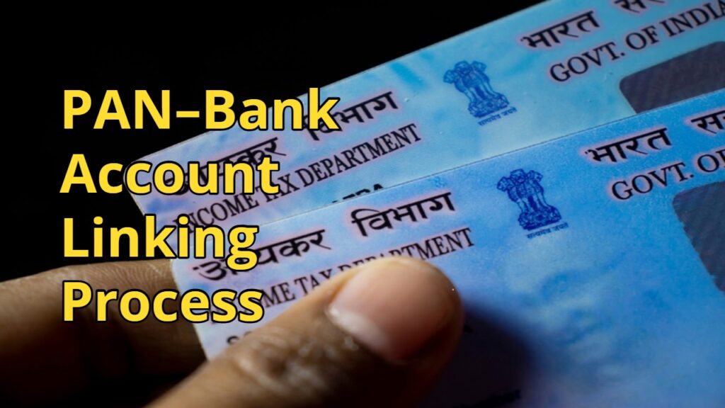 PAN–Bank Account Linking Process